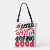 Dear Santa Define Good Christmas Tasche (Rückseite)