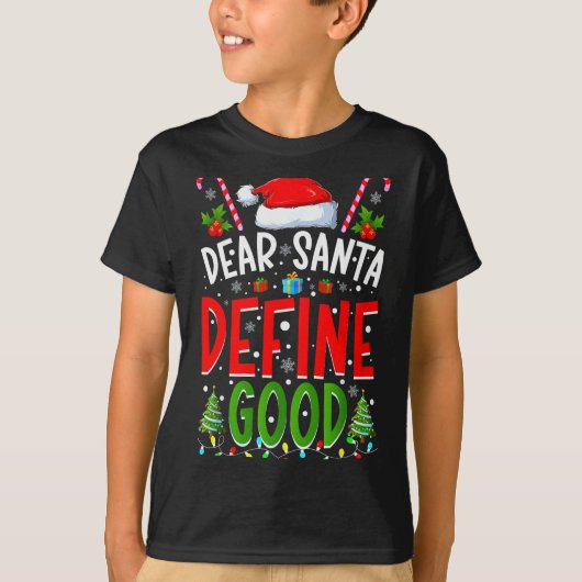 Dear Santa Define Good Matching Christmas Family S T-Shirt (Vorderseite)