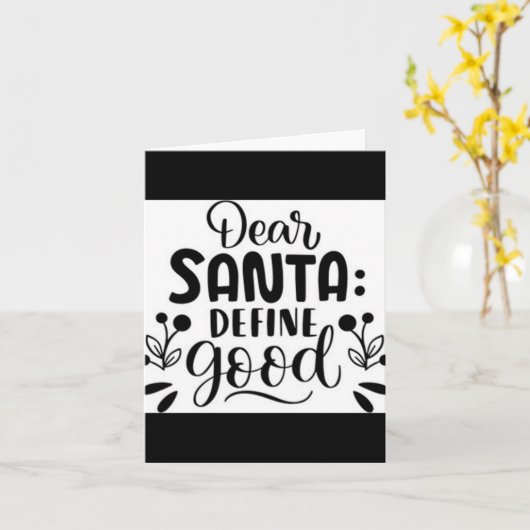 Dear Santa Define Good T Shirt  Karte (Gelbe Blume)