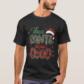 Dear Santa Define Good Tee Funny Christmas Matchin (Vorderseite)