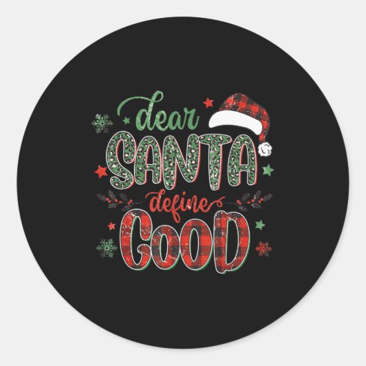 Dear Santa Define Good Tee Funny Christmas Matchin Runder Aufkleber (Vorderseite)