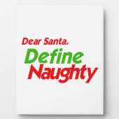 DEAR SANTA DEFINE NAUGHTY RED -.pnng Fotoplatte (Vorderseite)