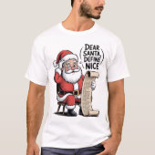 Dear Santa, Define Nice T-Shirt (Vorderseite)
