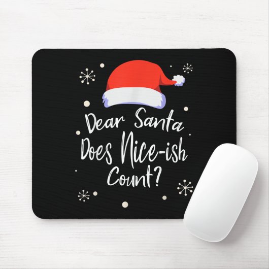 Dear Santa Does Nice-ish Count Funny Christmas Jok Mousepad (Mit Mouse)