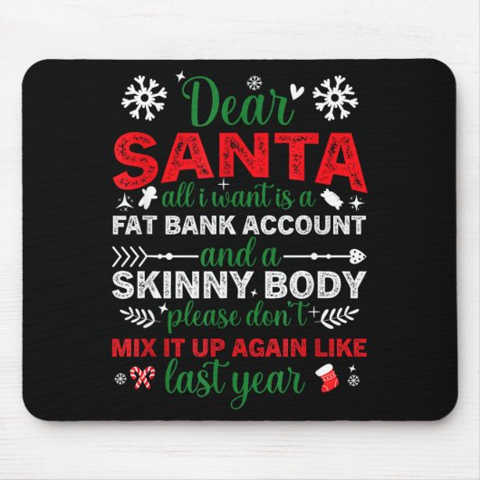Dear Santa Fat Bank Account Skinny Body Funny Chri Mousepad (Vorne)