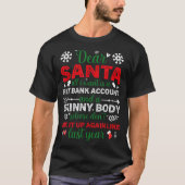 Dear Santa Fat Bank Account Skinny Body Funny Chri T-Shirt (Vorderseite)
