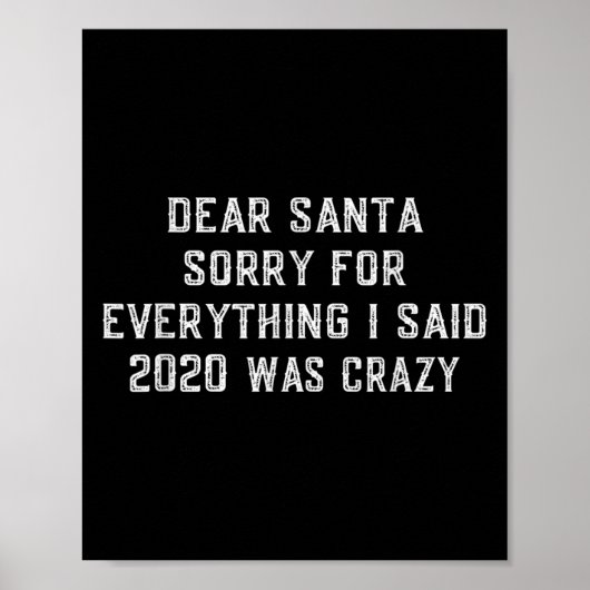 Dear Santa Funny 2020 Christmas Sarcastic Quote Xm Poster (Vorne)