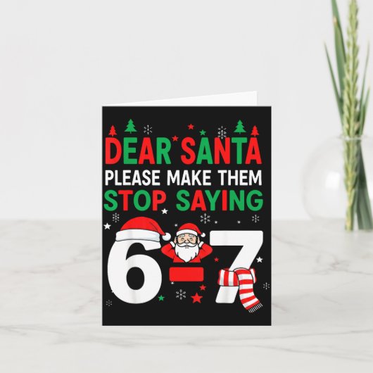 Dear Santa, Funny 67 Six Seven Christmas 6-7 Men W Karte (Vorderseite)