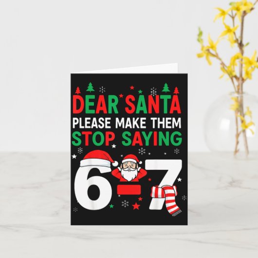Dear Santa, Funny 67 Six Seven Christmas 6-7 Men W Karte (Gelbe Blume)