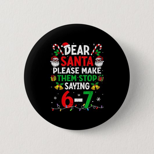 Dear Santa Funny Christmas Shirts Stop Saying Six Button (Vorderseite)