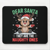 Dear Santa Funny Naughty Ones Reindeer Christmas H Mousepad (Vorne)