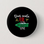Dear Santa He Is The Naughty One Couple Christmas Button (Vorderseite)