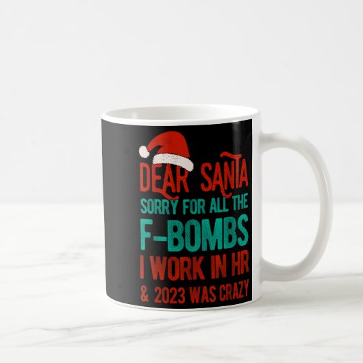 Dear Santa Human Resources Funny Hr Christmas 2023 Kaffeetasse (Rechts)