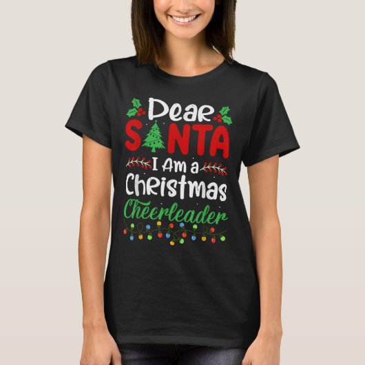 Dear Santa I Am A Christmas Cheerleader Funny Chri T-Shirt (Vorderseite)