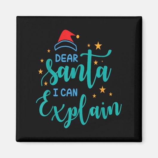 Dear Santa I Can And Explain Quote Magnet (Vorne)