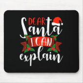 Dear Santa I Can Explain Funny Christmas Decoratio Mousepad (Vorne)