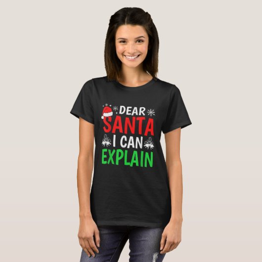 Dear Santa I Can Explain Funny Christmas Holiday F T-Shirt (Vorne ganz)