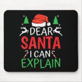 Dear Santa I Can Explain Funny Christmas Joke Humo Mousepad (Vorne)