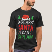 Dear Santa I Can Explain Funny Christmas Joke Humo T-Shirt (Vorderseite)