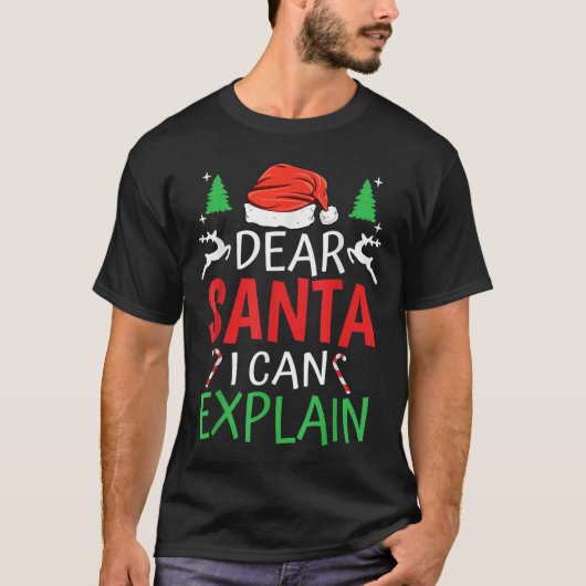 Dear Santa I Can Explain Funny Christmas Joke Humo T-Shirt (Vorderseite)