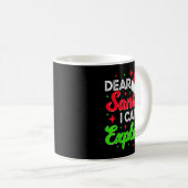 Dear Santa I Can Explain Funny Christmas Joke Sant Kaffeetasse (VorderseiteRechts)
