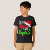 Dear Santa I Can Explain Funny Christmas Joke Sant T-Shirt (Vorne ganz)