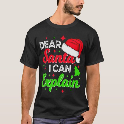 Dear Santa I Can Explain Funny Christmas Joke Sant T-Shirt (Vorderseite)