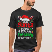 Dear Santa I Can Explain Funny Christmas Men Women T-Shirt (Vorderseite)