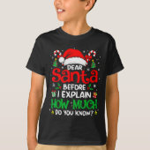 Dear Santa I Can Explain Funny Christmas Men Women T-Shirt (Vorderseite)