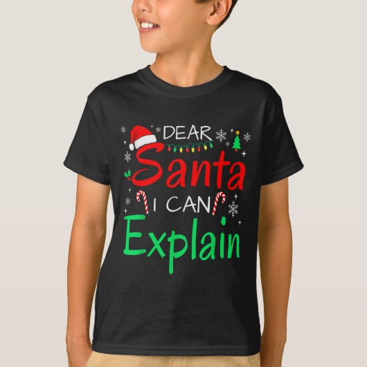 Dear Santa I Can Explain Funny Christmas Men Women T-Shirt (Vorderseite)