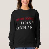 Dear Santa I Can Explain Funny Christmas Shirt (Vorderseite)