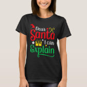 Dear Santa I Can Explain Funny Christmas T-Shirt (Vorderseite)