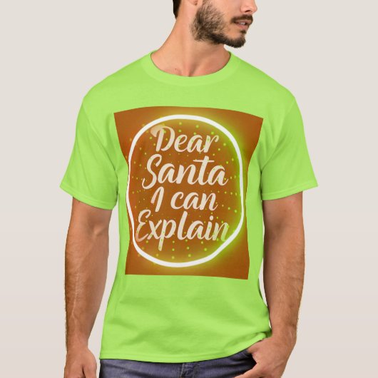 Dear Santa I Can Explain – Funny Christmas Typogr T-Shirt (Vorderseite)