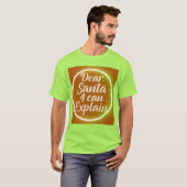 Dear Santa I Can Explain – Funny Christmas Typogr T-Shirt (Vorne ganz)