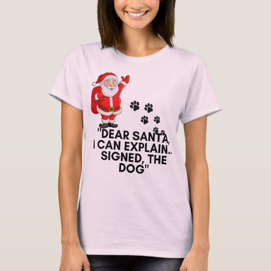 Dear Santa I Can Explain Funny Dog Christmas Mug T-Shirt (Vorderseite)