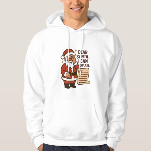Dear Santa, I Can Explain Hoodie (Vorderseite)