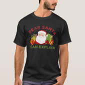 Dear Santa I Can Explain  Ugly Christmas T-Shirt (Vorderseite)