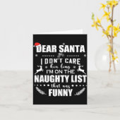 Dear Santa I Don’t Care How Long I’m On The Naught Karte (Gelbe Blume)