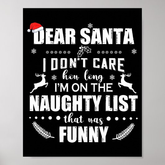 Dear Santa I Don’t Care How Long I’m On The Naught Poster (Vorne)