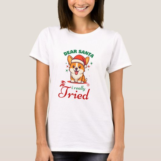 Dear Santa I Really Fried Cute Dog Christmas  T-Shirt (Vorderseite)