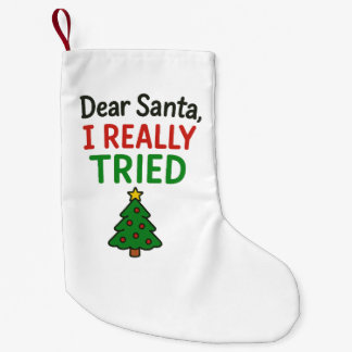 Dear Santa I Really Tried Christmas Family Xmas Kleiner Weihnachtsstrumpf