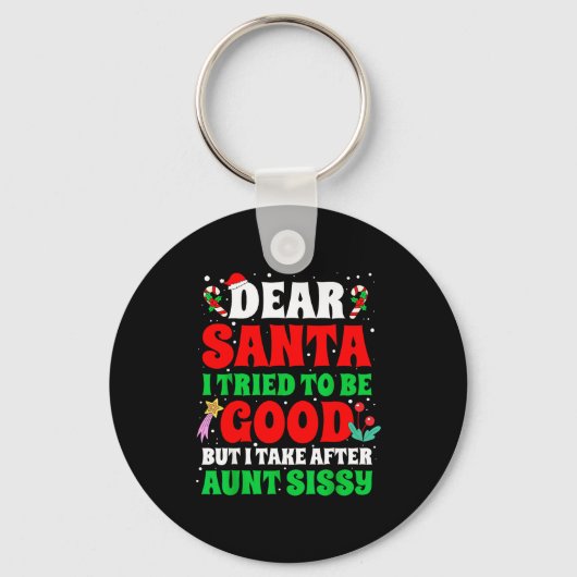 Dear Santa I Tried To Be Good But I Take After Aun Schlüsselanhänger (Vorderseite)