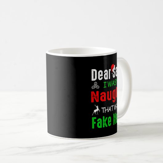 Dear Santa I Wasnt Naughty That Was Fake News Xma Kaffeetasse (VorderseiteRechts)