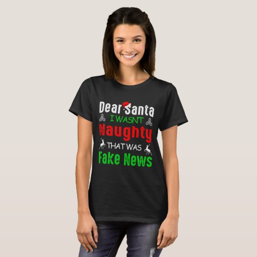 Dear Santa I Wasnt Naughty That Was Fake News Xma T-Shirt (Vorne ganz)