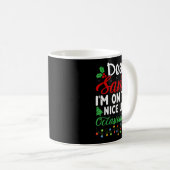 Dear Santa I'm On Nice List Occasionally! Funny Xm Kaffeetasse (VorderseiteRechts)