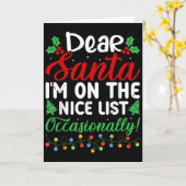 Dear Santa I'm On Nice List Occasionally! Funny Xm Karte (Gelbe Blume)
