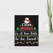 Dear Santa Is It Too Late To Be Good Funny Christm Karte (Vorderseite)