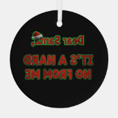 Dear Santa, It’s a Hard No From Me | Christmas Ornament Aus Glas (Rückseite)