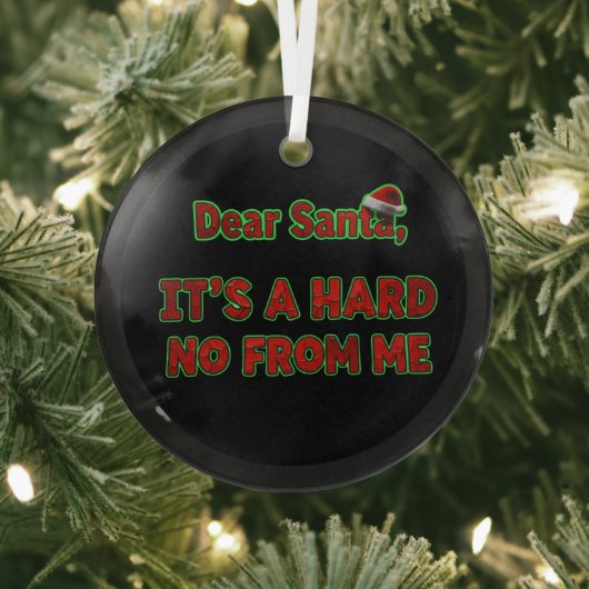 Dear Santa, It’s a Hard No From Me | Christmas Ornament Aus Glas (InSitu)
