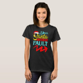 DEAR SANTA IT WAS HER FAULT (Arrow Pointing Right) T-Shirt (Vorne ganz)
